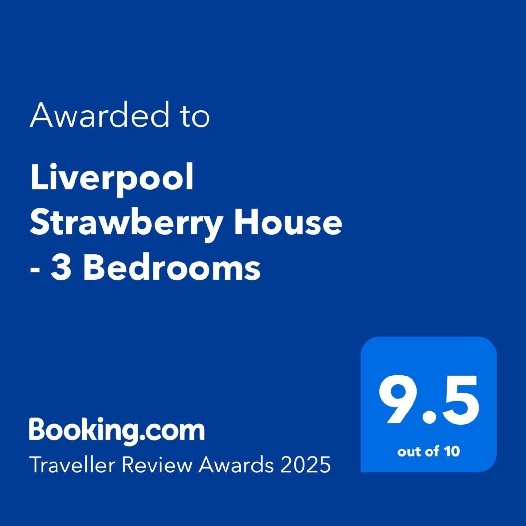 2025 Award Winner Liverpool Strawberry House - 3 Bedrooms Dış mekan fotoğraf